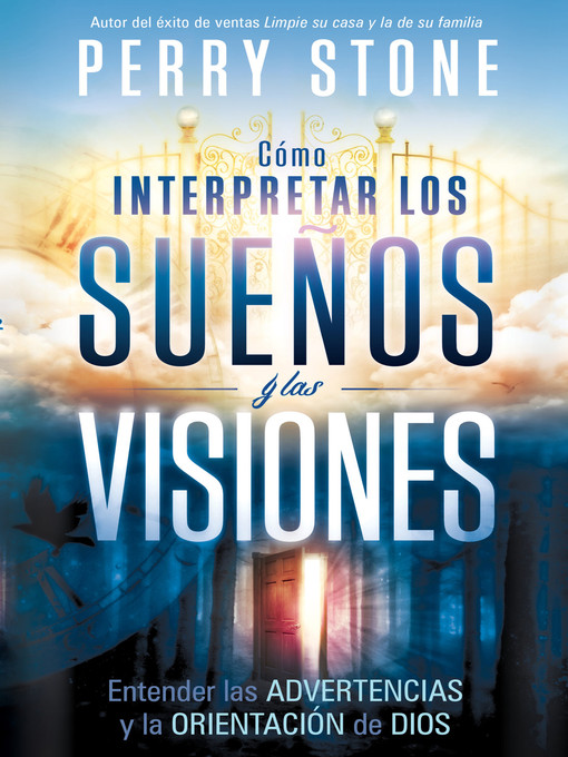 Title details for Cómo interpretar los sueños y las visiones by Perry Stone - Available
